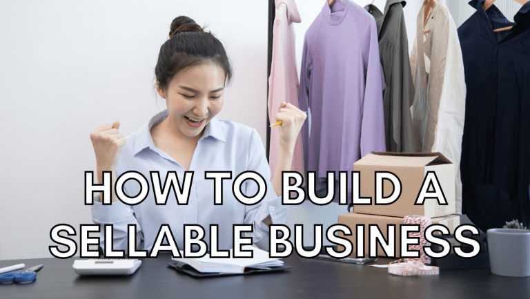 How to Build a Sellable Business